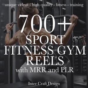 May include: Image promoting fitness content. Text overlay reads "700+ SPORT FITNESS GYM REELS with MRR and PLR." The background shows a person working out on a gym machine. Additional text at the top says "unique videos - high quality - fitness - training."
