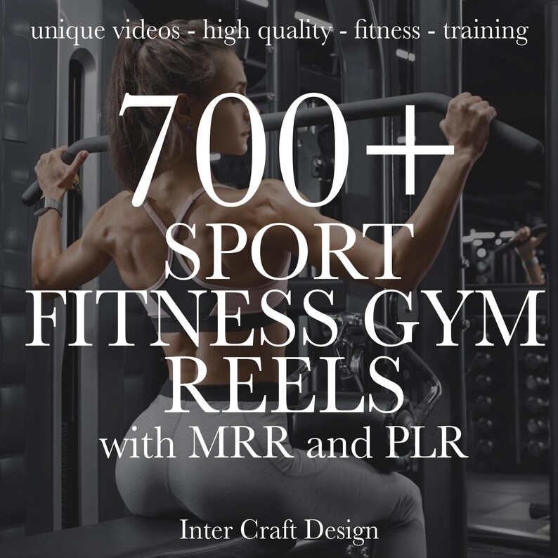 May include: Image promoting fitness content. Text overlay reads "700+ SPORT FITNESS GYM REELS with MRR and PLR." The background shows a person working out on a gym machine. Additional text at the top says "unique videos - high quality - fitness - training."