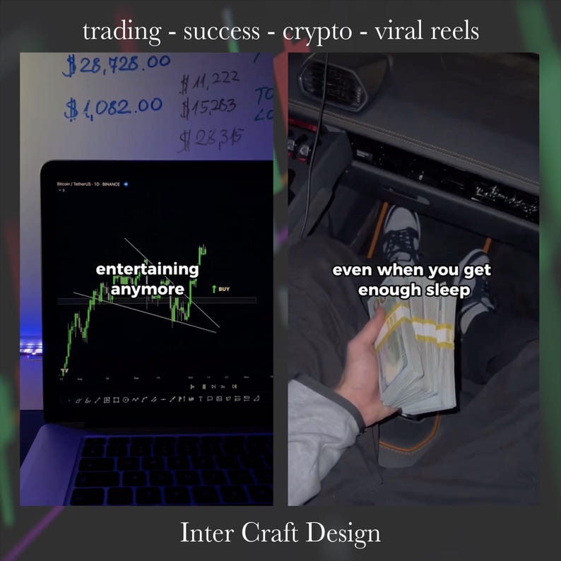 May include: A laptop screen shows a stock chart with the text "entertaining anymore" on top of it. The laptop is on a desk with a white surface. A person's hand is holding a stack of cash in a car interior. The text "even when you get enough sleep" is on the right side of the image. The text "trading - success - crypto - viral reels" is at the top of the image. The text "$28,428.00", "$1,082.00", "#11,222", "$15,253", "9123315" is on the left side of the image. The text "Inter Craft Design" is at the bottom of the image.