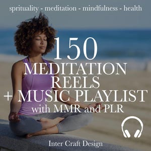 Peut inclure: Une femme médite sur une plage avec le texte "150 MEDITATION REELS + MUSIC PLAYLIST with MMR and PLR" et "Inter Craft Design" en dessous.