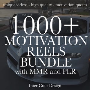 May include: Image showing two high-end cars, one white and one black, with text overlay. The text reads "1000+ MOTIVATION REELS BUNDLE with MMR and PLR" and includes the phrases "unique videos - high quality - motivation quotes" and "Inter Craft Design".