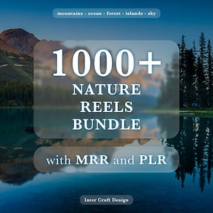 May include: A digital product bundle advertisement featuring a serene lake scene with mountains and trees. The text overlay reads "1000+ NATURE REELS BUNDLE with MRR and PLR" in white font. The top of the image has the words "mountains - ocean - forest - islands - sky".