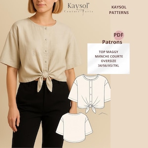 Op de afbeelding: Een beige top met korte mouwen, een knoopsluiting aan de voorkant en een strik in de taille. De afbeelding bevat een patroondiagram en de tekst "TOP MAGGY MANCHE COURTE OVERSIZE 34/56/XS/7XL" en "Kaysol Couture-Paris".