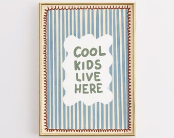 Cool Kids Live Here Nursery Print, Whimsical Kids Room Decor (Digital Download)