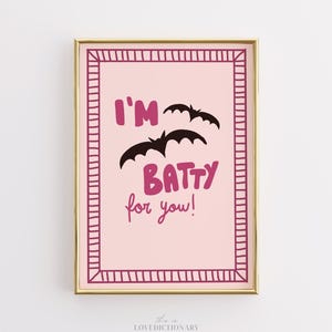 I&#39;m Batty for You Halloween Print, Pink Preppy Wall Art, Funny Bat Love Quote Decor, Cute Spooky Poster, Aesthetic Teen Room Printable
