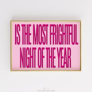 Most Frightful Night Print, Pink Halloween Typography Wall Art, Preppy Spooky Quote Poster, Bold Fall Printable, Girly Teen Decor