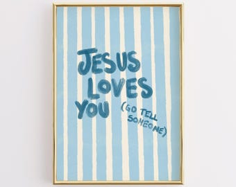 Jesus Loves You Print, Blue Scripture, Christian Wall Art (Digital Download)
