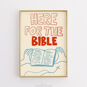 Here For The Bible Wall Art, Funny Christian Print, Bible Verse Poster, Trendy Faith Decor, Youth Group Printable, Scripture Art