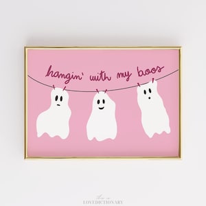 Hangin&#39; With My Boos Print, Pink Ghost Halloween Wall Art, Preppy Spooky Decor, Cute Fall Printable, Girly Teen Room Poster