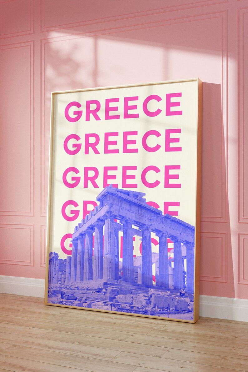 May include: A poster with a white background and the word "GREECE" repeated in pink letters. A blue image of the Parthenon is superimposed over the text.