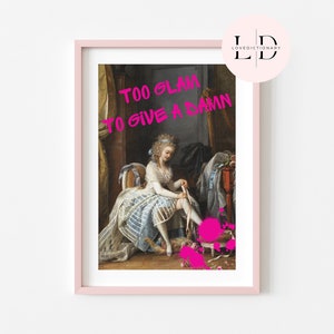 too glam to give a damn wall art print,digital prints,eclectic home decor,pink poster,altered art wall print,printable art,gift for her