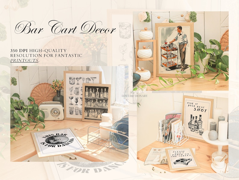 May include: A bar cart decorated with framed prints, including one that says "This bar is for dancing" and another that says "Give it your best shot".