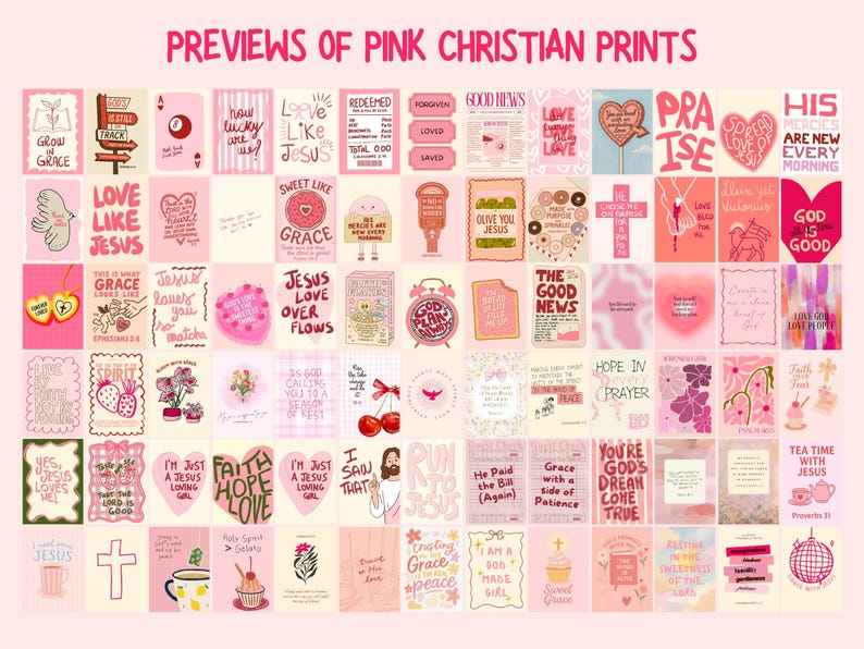 May include: A collection of pink Christian prints with various inspirational quotes and illustrations. The prints feature phrases like "Love Like Jesus," "Good News," and "Hope in Prayer," with a variety of fonts and designs.
