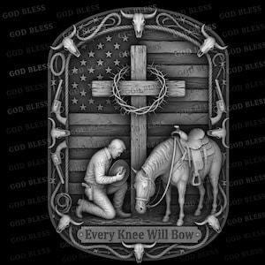 May include: A monochromatic relief plaque featuring a kneeling cowboy holding a hat beside a saddled horse and a wooden cross wrapped in a crown of thorns. The background displays an American flag, skulls, and revolvers. Text reads: Every Knee Will Bow.