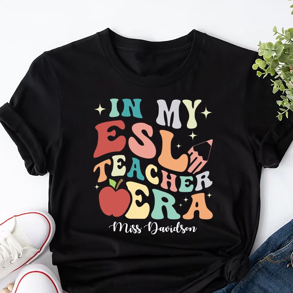 In My ESL Teacher Shirt, Custom ESL Teacher Shirt, Personalized English Teacher Tee, Bilingual Teacher, Spanish Teacher, Esol Teacher Shirt