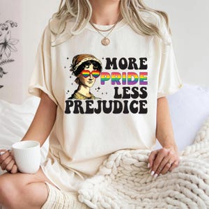 More Pride Less Prejudice Shirt, Jane Austen T-Shirt, LGBTQ Sweatshirt, Proud Ally Shirt, Pride Month Tee, Bisexual Shirt, Lesbian Shirt