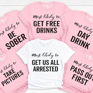 Benutzerdefinierte Bachelorette Shirts, Wahrscheinlich Bach T-Shirt, Brautjungfer Geschenk, Hochzeitsfeier T-Shirt, lustige Bachelorette Reise Rundhalsausschnitt