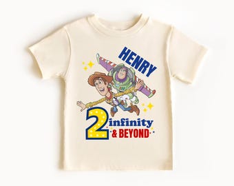 Two Infinity and Beyond Shirt, Toy 2nd Birthday Shirt,  Birthday T-Shirt, Sheriff Woody and Buzz Lightyear Age 2 Birthday Shirt