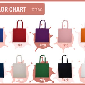 a color chart of various tote bag colors, including Royal Blue, Red, Purple, Pink, Orange, Navy, Natural, Kelly, and Black, as well as White.