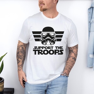 Disney Star Wars Stormtrooper Shirt, Support The Troops Shirt, Disney Star Wars Dad Shirt, Disney Storm Trooper Shirt