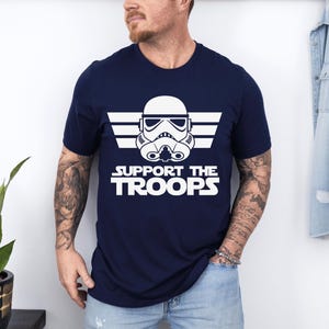 Disney Star Wars Stormtrooper Shirt, Support The Troops Shirt, Disney Star Wars Dad Shirt, Disney Storm Trooper Shirt