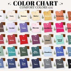 The image is a color chart displaying various comfort colors, including white, ivory, banana, butter, mustard, terracotta, yam, espresso, orchid, violet, blossom, crunchberry, heliconia, watermelon, coral, brick, red, berry, khaki, island reef, light green, blue, moss, chambray, flo blue, ice blue, blue jeans, sea foam, moss, true navy, grey, and pepper.
