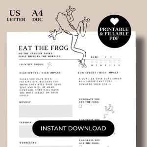 May include: Printable Eat the Frog planner with a black and white frog illustration. The planner includes sections for identifying high effort/high impact tasks and low effort/high impact tasks. The planner also includes a section for tracking progress with a check box for each day of the week.