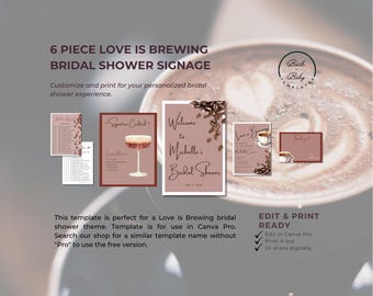May include: Printable bridal shower signage with a coffee theme. The set includes six pieces with text that says "Love is Brewing", "Signature Cocktail", "Welcome to Michelle's Bridal Shower", "Love is Brewing", "Michelle's Coffee Bar", and "Thank you".