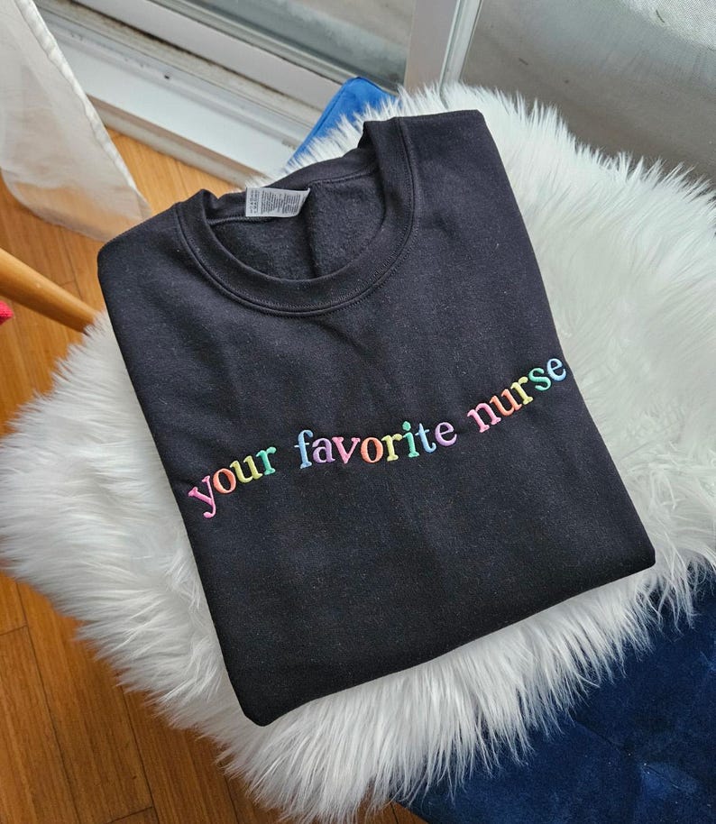 Embroidered Nurse Sweatshirt: Your Favorite Nurse Crewneck, Hoodie, T-shirt image 3