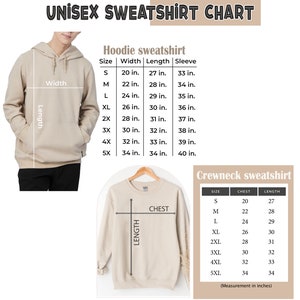 May include: Unisex sweatshirt size chart with measurements in inches for both hoodie and crewneck styles. The chart shows the width, length, and sleeve length for hoodies and the chest and length for crewnecks.