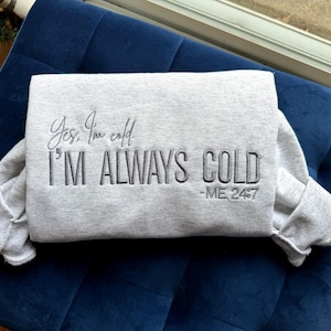 I'm Always Cold-sweater met geborduurde ronde hals - pasvorm uniseks