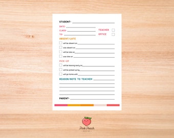 May include: A printable student absence or late note form with fields for student name, date, class, teacher, office, reason, and parent. The form has checkboxes for absent, late, and pick-up options.