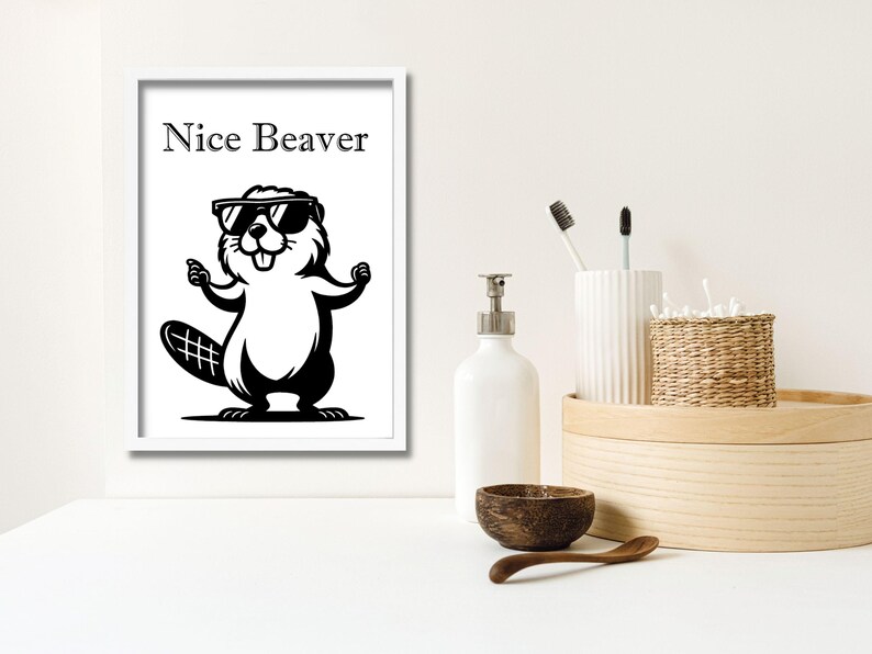 Nice Beaver Print, Funny Animal Wall Art, Humorous Beaver Quote, Unique