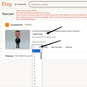 May include: A screenshot of an Etsy cart page displaying a customized bobblehead figurine with a height of 5 inches. The page includes text instructions for the order method, a quantity dropdown menu, and a product image of a person in a suit.