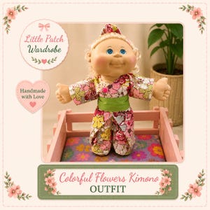 May include: A doll with blonde hair and blue eyes wearing a kimono with a colourful floral pattern in shades of pink, yellow, and green, featuring a solid lime green sash. The text Little Patch Wardrobe, Handmade with Love, and Colorful Flowers Kimono OUTFIT are visible.
