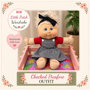 May include: A doll with curly blonde hair, blue eyes, and rosy cheeks wearing a red short-sleeved shirt under a black and white gingham pinafore dress with a black hair bow. The text Little Patch Wardrobe, Handmade with Love, and Checked Pinafore OUTFIT appear.