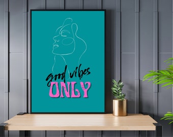 Good Vibes Only Printable Wall Art Room Decor Line Art Digital Print Inspirational Wall Art Positive Quotes