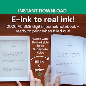 May include: An e-ink digital journal/notebook with the text "E-ink to real ink!" and "2026 A5 SIZE digital journal/notebook - ready to print when filled out!" The journal works with ReMarkable, Boox, Supernote, and Kobo.
