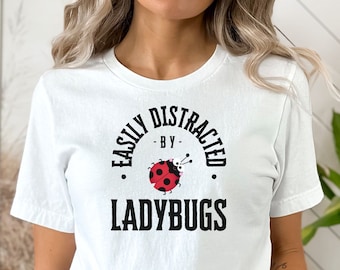 Funny Ladybug T-Shirt: Women's Nature Tee, Love Bug Gift