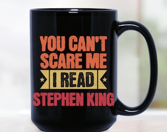 Stephen King Mug, Stephen King Fan Gift, Stephen King Book Fan, Horror Novels Mug, Stephen King Reader Mug, Halloween Mug, Book Reader Mug