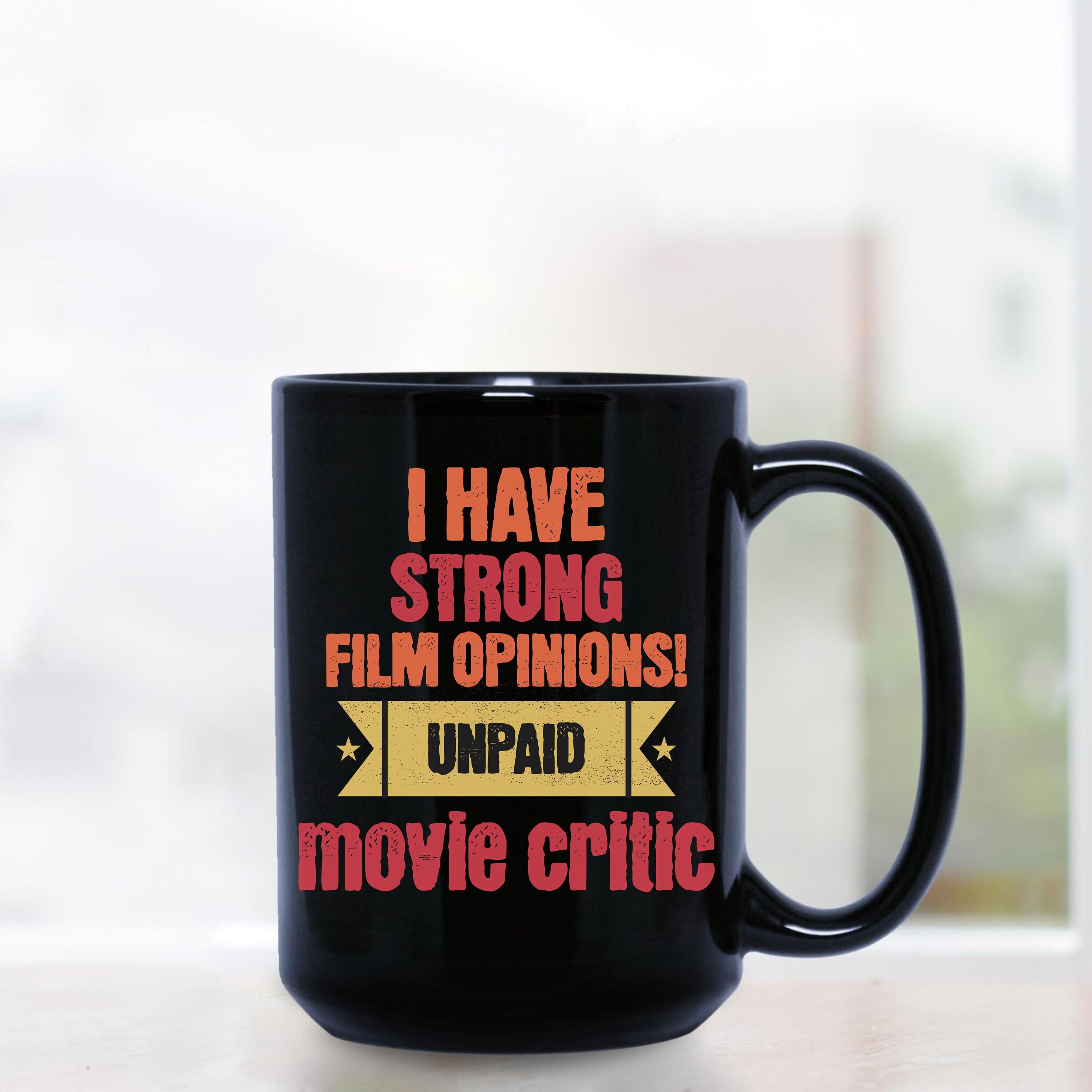 Unpaid Film Critic Mug, Cinema Coffee Mugs, Movie Watcher, Gift for Movie Lovers, Cinema Studies Mug, Movie Fan Gift, Movie Reviews Mug