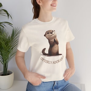 Otterly Adorable Tee, Funny Otter Shirt, Otter Themed Tee, Nature Lover Gift, Wildlife Lover Tee, Cute Sea Otter Tee, Funny Pun Shirt