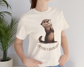 Otterly Adorable Tee, Funny Otter Shirt, Otter Themed Tee, Nature Lover Gift, Wildlife Lover Tee, Cute Sea Otter Tee, Funny Pun Shirt