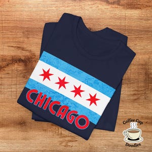 Chicago Flag Tee, Windy City Tee, Chicago Gift, Chicago Native Shirt, Tourist Gift Tee, Chicago Lovers, Second City, Chicago Stars Tee image 1