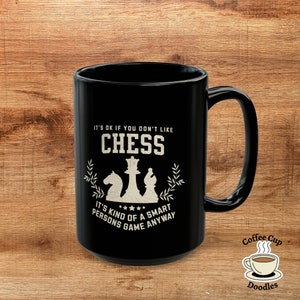 Chess Player Mug, Funny Chess Mug, Chess Fan Gift, Chess Lover Coffee Cup, Chess Tournament Mug, Chess Theme Mug, Chess Hobby Mug