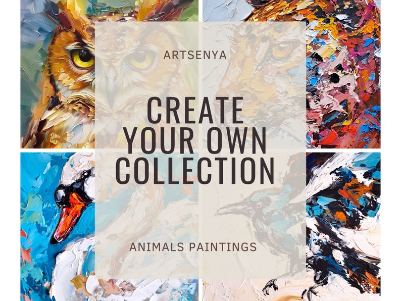 May include: A collage of four paintings featuring close-up portraits of animals. The paintings are in a painterly style with visible brushstrokes. The text "ARTSENYA CREATE YOUR OWN COLLECTION ANIMALS PAINTINGS" is superimposed on the images.