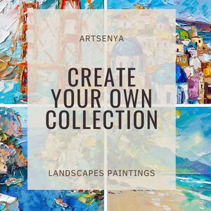 May include: A collage of four colourful landscape paintings with a white overlay. The text "ARTSENYA CREATE YOUR OWN COLLECTION LANDSCAPES PAINTINGS" is on the overlay.
