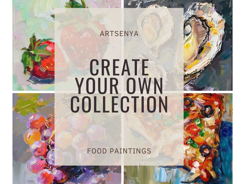 May include: A collage of four oil paintings depicting food. The top left image shows a red strawberry with green leaves. The top right image shows a white oyster shell on a black background. The bottom left image shows a bunch of purple grapes. The bottom right image shows a slice of pizza with red tomato sauce, green peppers, and black olives. The text "ARTSENYA CREATE YOUR OWN COLLECTION FOOD PAINTINGS" is in the center of the collage.