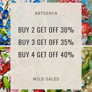 K&ouml;nnte beinhalten: Ein wei&szlig;er Hintergrund mit dem Text "ARTSENYA" oben, gefolgt von drei Textzeilen: "BUY 2 GET OFF 30%", "BUY 3 GET OFF 35%" und "BUY 4 GET OFF 40%". Der Text "WILD SALES" befindet sich am unteren Rand des Bildes. Der Hintergrund ist von vier Bildern mit Blumenmalereien umgeben.