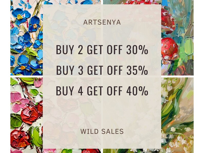 K&ouml;nnte beinhalten: Ein wei&szlig;er Hintergrund mit dem Text "ARTSENYA" oben, gefolgt von drei Textzeilen: "BUY 2 GET OFF 30%", "BUY 3 GET OFF 35%" und "BUY 4 GET OFF 40%". Der Text "WILD SALES" befindet sich am unteren Rand des Bildes. Der Hintergrund ist von vier Bildern mit Blumenmalereien umgeben.